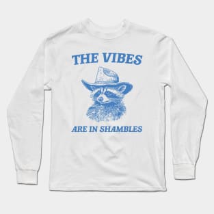 The Vibes Are In Shambles, Raccoon T Shirt, Weird T Shirt, Meme T Shirt, Trash Panda T Shirt, Unisex Long Sleeve T-Shirt